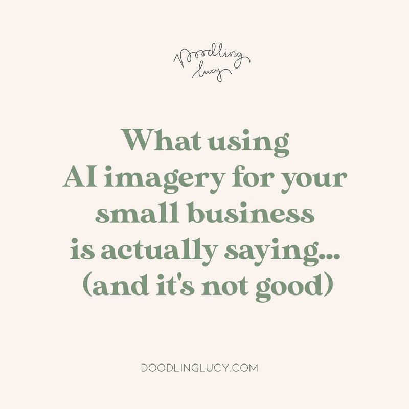 What using AI imagery for your small business is actually saying... (and it's not good)