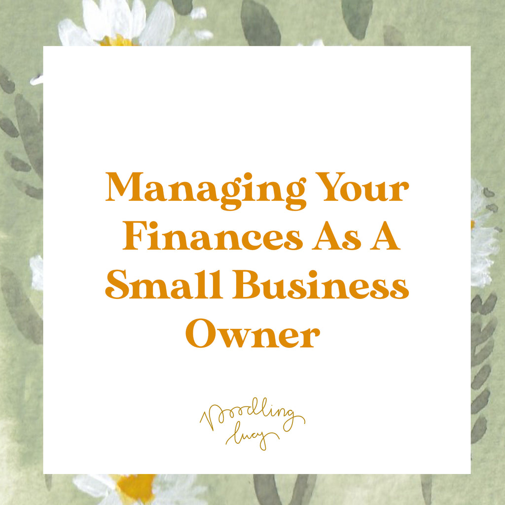 Managing Your Finances As A Small Business Owner