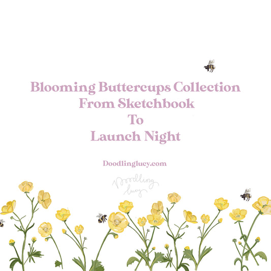 Blooming Buttercups Collection From Sketchbook To Launch Night