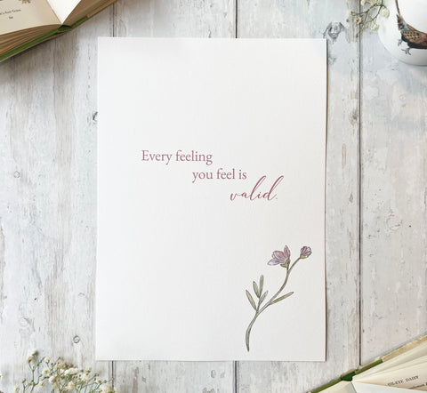 A4 Your Feelings Are Valid Print